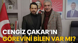 Cengiz Çakar’ın görevini bilen var mı?